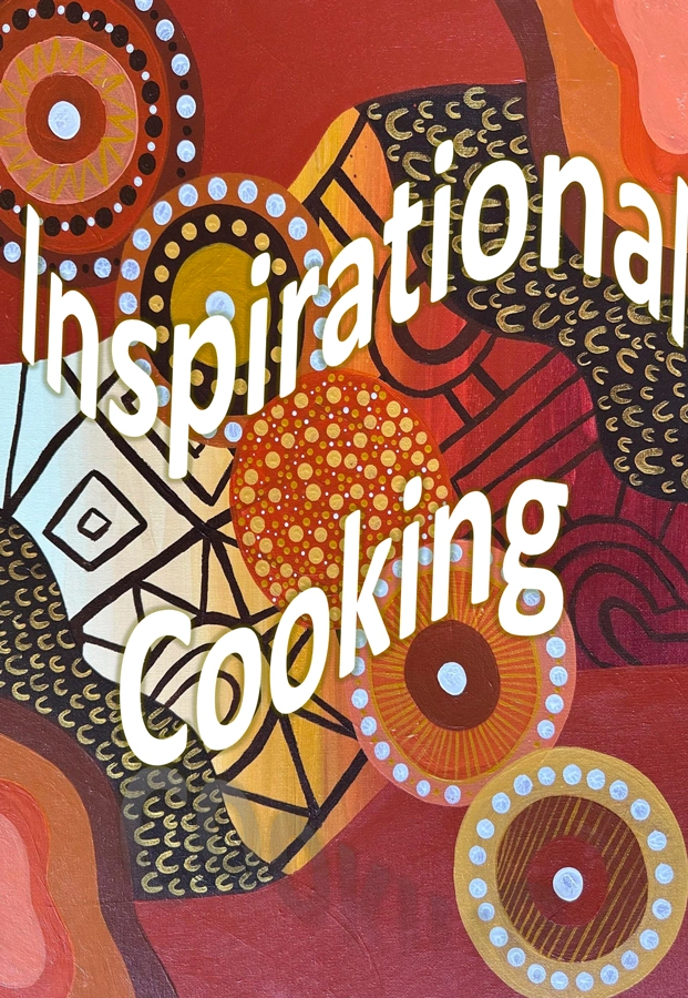 cover of Inspirational Cooking with the title over Aboriginal artwork
